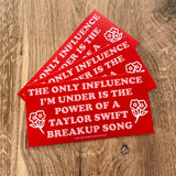 Under the Influence of Break Up Song Bumper Sticker