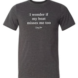 I Wonder If My Boat Misses Me Too T-Shirt