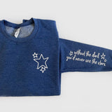 Without the Darkness, You’d Never See Stars Crewneck