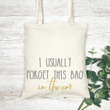 I Usually Forget This Tote