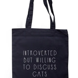 Introverted But Willing to Discuss Cats Tote